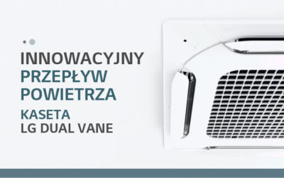 LG Dual Vane. Innowacyjny przepływ powietrza
